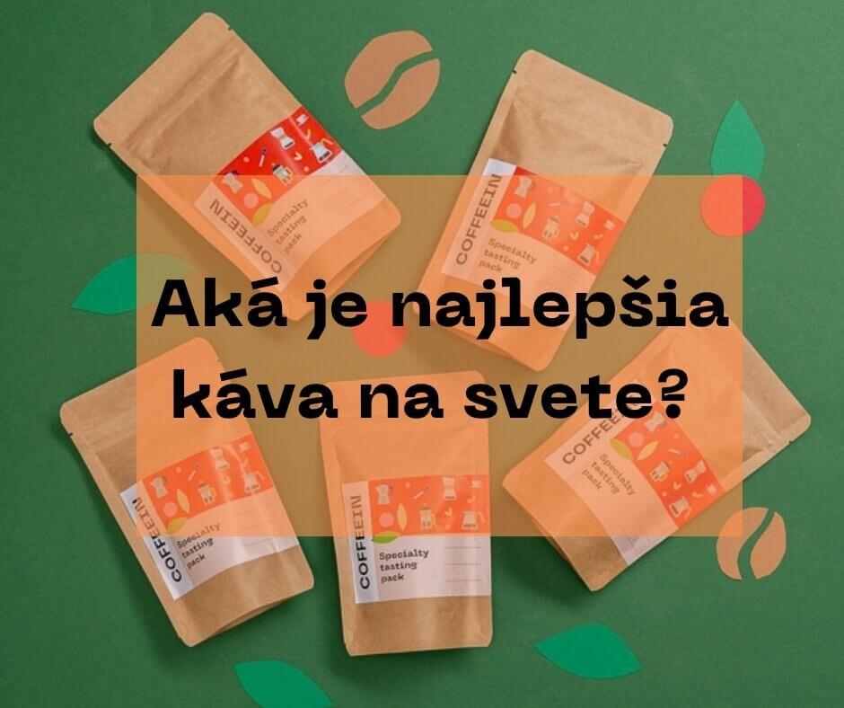 Aká je najlepšia káva na svete?