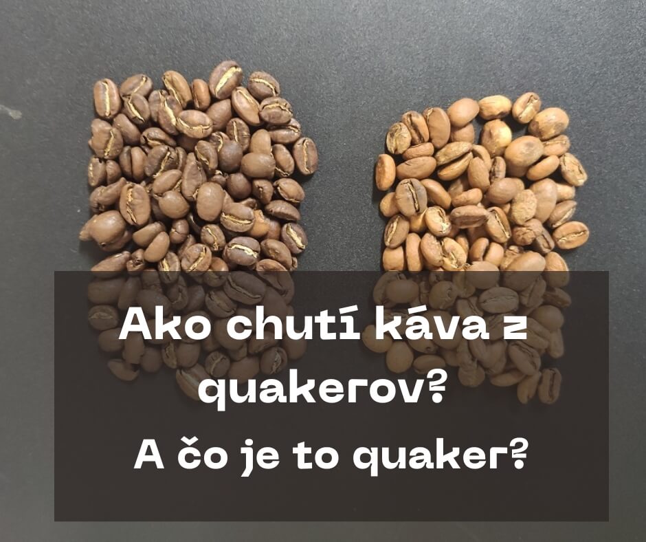 Čo je to quaker a ako som ochutnal kávu z quakerov
